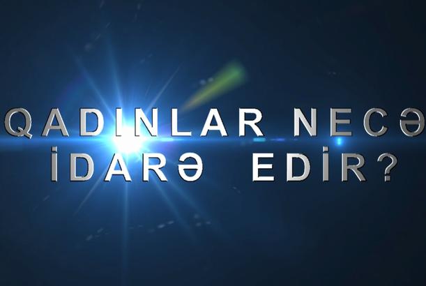 Qadınlar necə idarə edir?