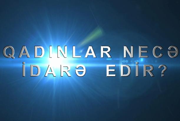 Qadınlar necə idarə edir? (5)