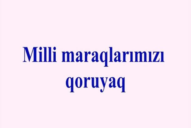 Milli maraqlarımızı qoruyaq (2) - VERİLİŞ