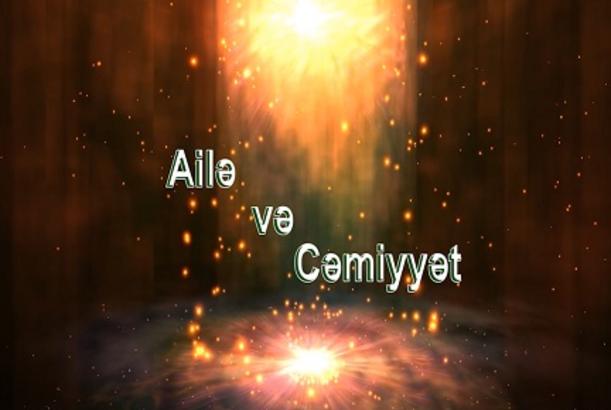 Ailə və Cəmiyyət (2) Veriliş