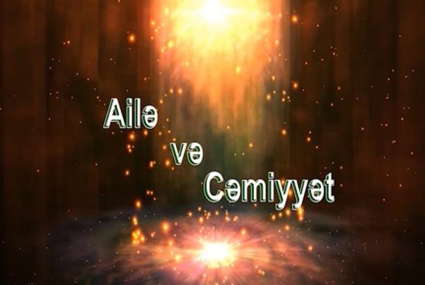 Ailə və Cəmiyyət (5) Veriliş