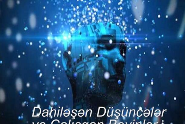 Dahiləşən Düşüncələr və Çalışqan Beyinlər - Veriliş