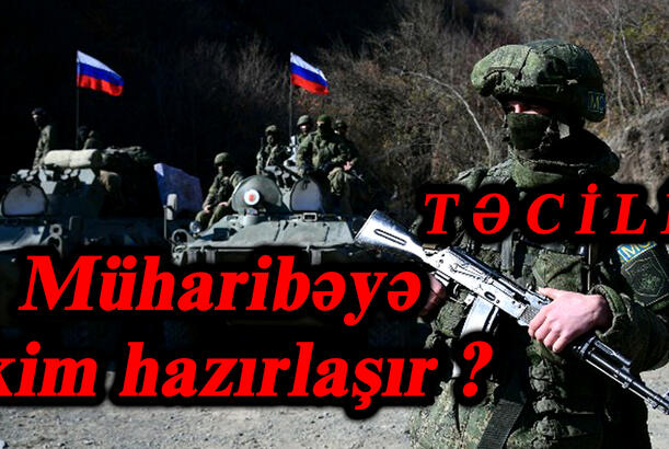 Müharibəyə kim hazırlaşır? “Sülhməramlı”, yoxsa erməni təəssübkeşliyi