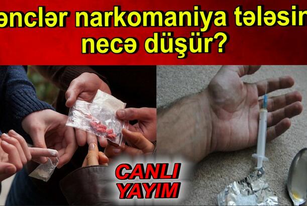 Gənclər narkomaniya tələsinə necə düşür? - Sağlam Həyat