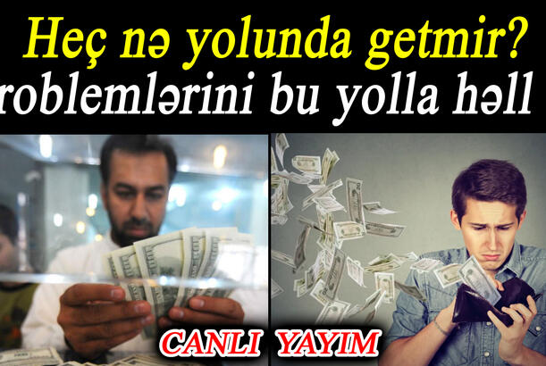 Heç nə yolunda getmir? - Problemlərini bu yolla həll et