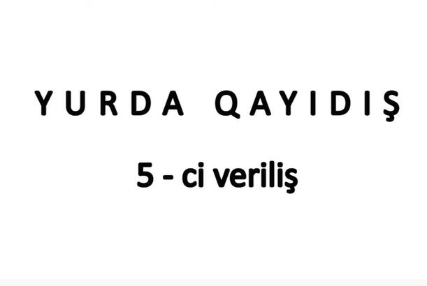 Yurda Qayıdış - 5-ci veriliş
