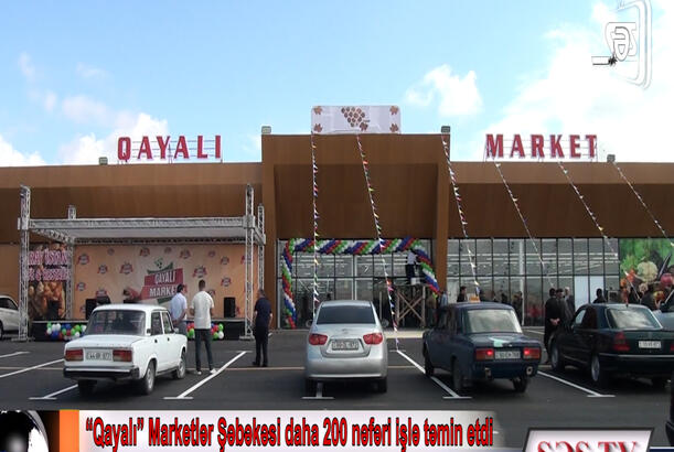 “Qayalı” Marketlər Şəbəkəsi daha 200 nəfəri işlə təmin etdi