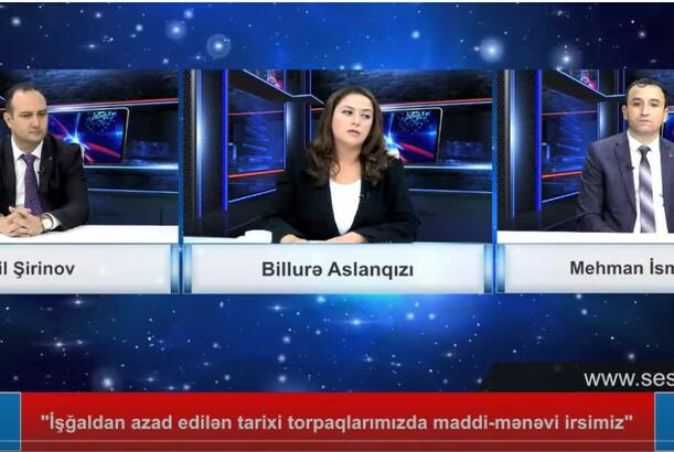 "İşğaldan azad edilən tarixi torpaqlarımızda maddi-mənəvi irsimiz" (3)