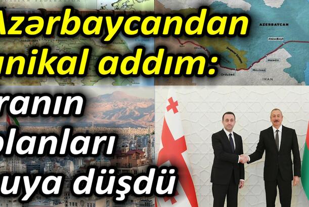 Azərbaycandan unikal addım İranın planları suya düşdü