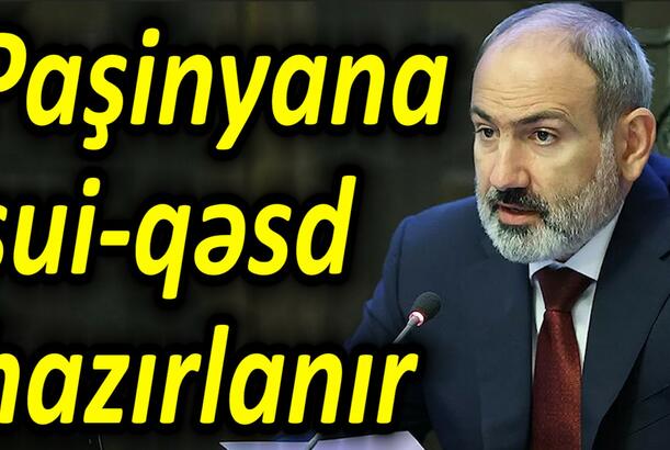 Paşinyana sui-qəsd hazırlanır Soçi görüşündən sonra...