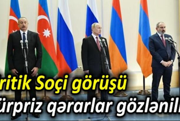 Kritik Soçi görüşü - sürpriz qərarlar gözlənilir