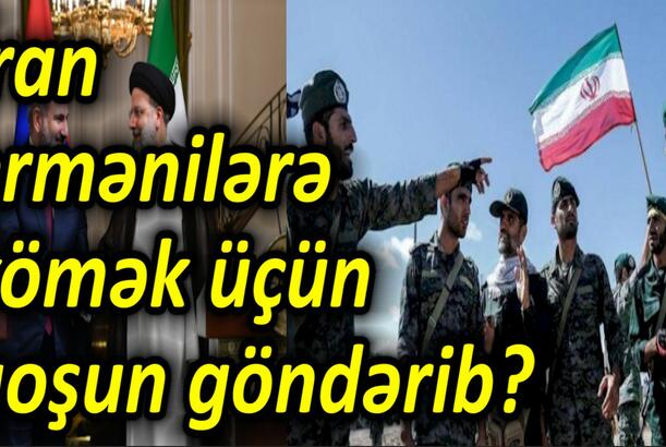 İran ermənilərə kömək üçün qoşun göndərib Tehran Azərbaycanla “körpüləri” yox, özünü “yandırdı”