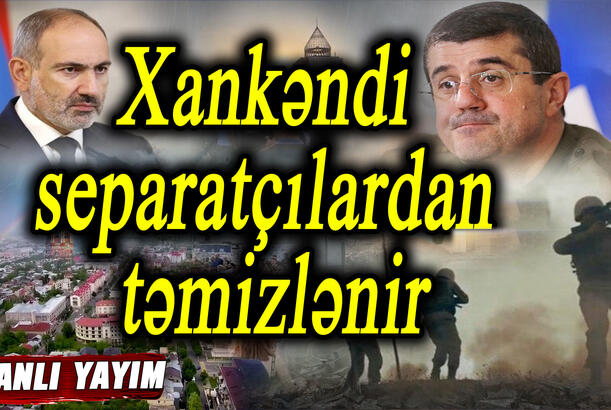 Xankəndi separatçılardan təmizlənir Ordumuz əməliyyata başlaya bilər