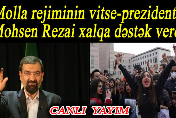 Molla rejiminin vitse-prezidenti Mohsen Rezai xalqa dəstək verdi Putin “Qarabağ Azərbaycandır” dedi...