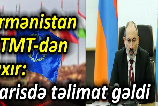 Ermənistan KTMT-dən çıxır Parisdən təlimat gəldi