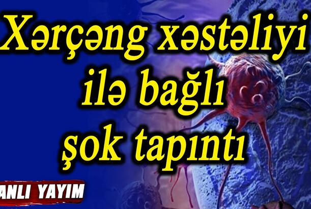 Xərçəng xəstəliyi ilə bağlı şok tapıntı – məşhur onkoloq vacib SİRLƏRİ AÇIR