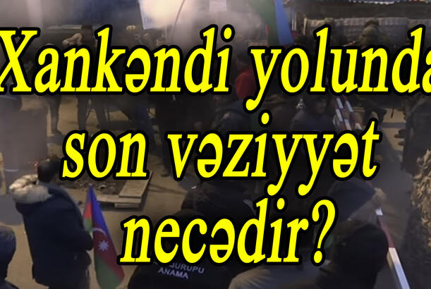 Vardanyan erməniləri müharibəyə hazırlayır Xankəndi yolunda son vəziyyət necədir?