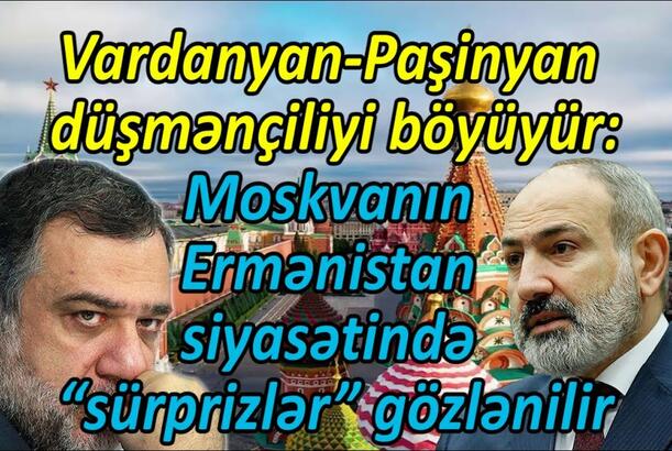 Moskvanın Ermənistan siyasətində “sürprizlər” gözlənilir