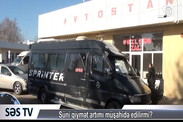 Avtovağzalda qələbəlik: süni qiymət artımı müşahidə edilirmi?
