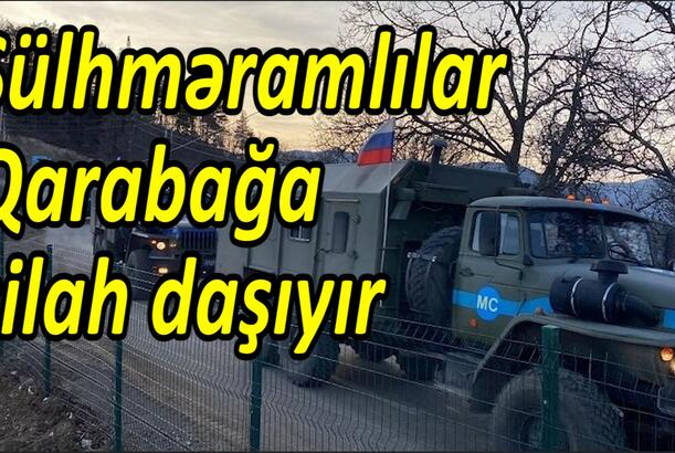 Sülhməramlılar Qarabağa silah daşıyır