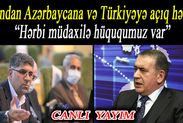 İrandan Azərbaycana və Türkiyəyə açıq hədə: “Hərbi müdaxilə hüququmuz var“