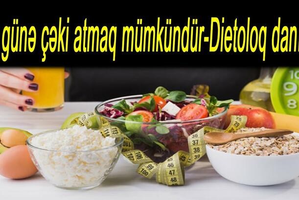 İki günə çəki atmaq mümkündür - Dietoloq danışır