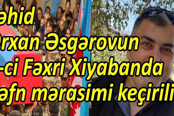 Şəhid Orxan Əsgərovun 2-ci Fəxri Xiyabanda dəfn mərasimi keçirilir