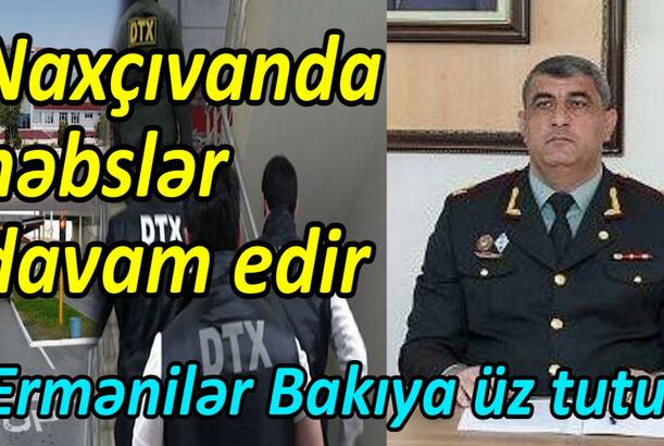 Naxçıvanda həbslər davam edir Rüşvət, korrupsiya, mənisəmə...