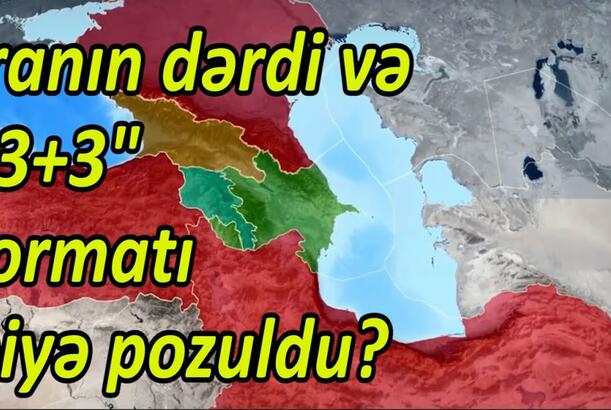 İranın dərdi və "3+3" formatı niyə pozuldu?