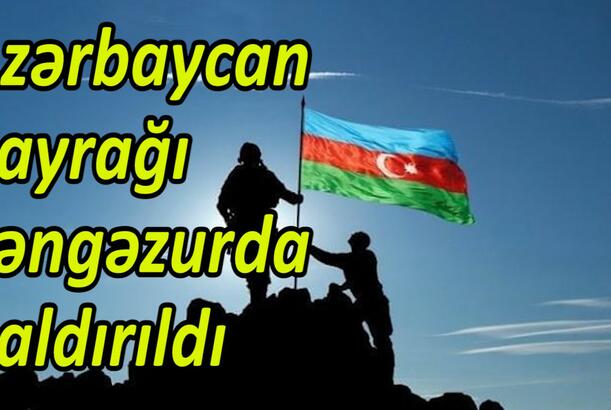 Azərbaycan bayrağı Zəngəzurda qaldırıldı Xocavənddə nələr yaşanır?