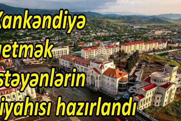 Xankəndiyə getmək istəyənlərin siyahısı hazırlandı