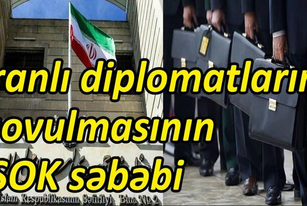 İranlı diplomatların qovulmasının ŞOK səbəbi