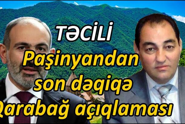 Paşinyandan son dəqiqə Qarabağ açıqlaması - Azərbaycanla sülh sazişi bağlana bilər
