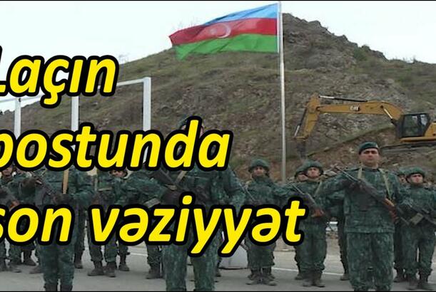 Laçın postunda son vəziyyət - Lentsov azərbaycanlı generallara nə təklif edib?