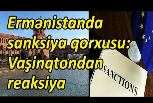 Ermənistanda sanksiya qorxusu - Vaşinqtondan reaksiya