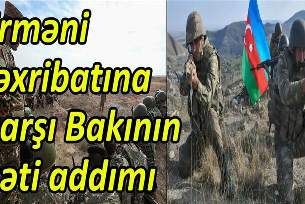 Erməni təxribatına qarşı Bakının qəti addımı