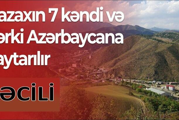 Qazaxın 7 kəndi və Kərki Azərbaycana qaytarılır - İran niyə narahatdır?