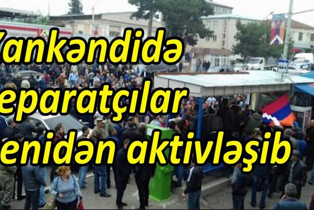Xankəndidə separatçılar yenidən aktivləşib - Azərbaycan Ordusu hərəkətə keçdi