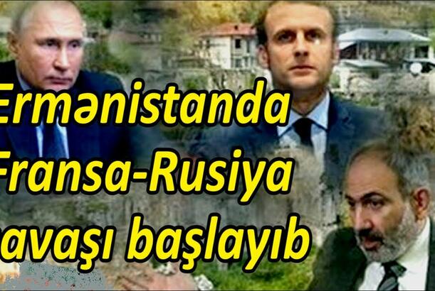 Ermənistanda Fransa-Rusiya savaşı başlayıb