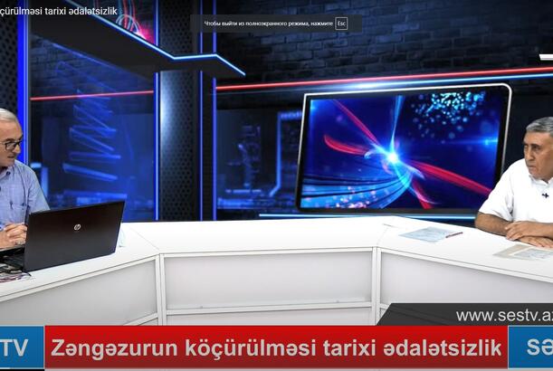 Zəngəzurun köçürülməsi tarixi ədalətsizlik (2)