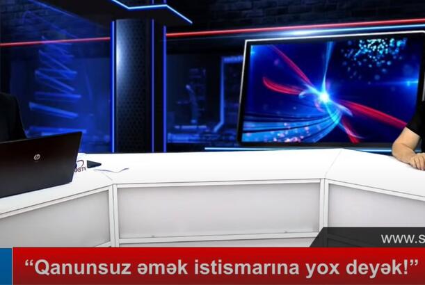 “Qanunsuz əmək istismarına yox deyək!” (2)