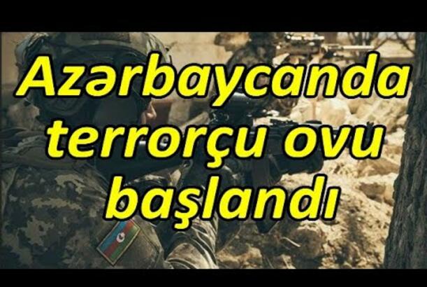 Azərbaycanda terrorçu ovu başlandı