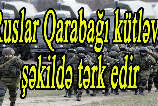 Ruslar Qarabağı kütləvi şəkildə tərk edir - Ordumuz növbəti təxribatın qarşısını aldı