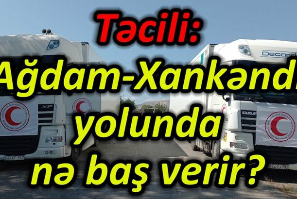 Ağdam-Xankəndi yolunda nə baş verir? – Qarabağda antiterror əməliyyatının anonsu verildi