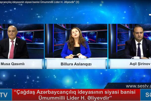 “Çağdaş Azərbaycançılıq ideyasının siyasi banisi Ümummilli Lider H. Əliyevdir” (3)