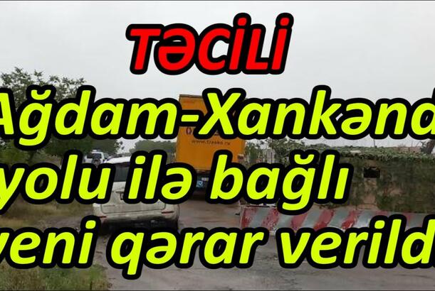 Ağdam-Xankəndi yolu ilə bağlı yeni qərar verildi - Paşinyan yeni formatla razılaşacaq?