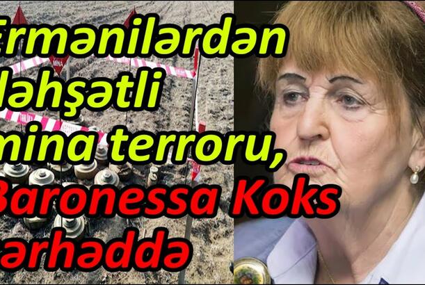 Ermənilərdən dəhşətli mina terroru, Baronessa Koks sərhəddə