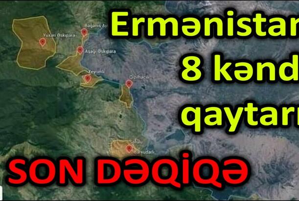 Ermənistan 8 kəndi qaytarır - İrəvan Moskva masasından imtina edir