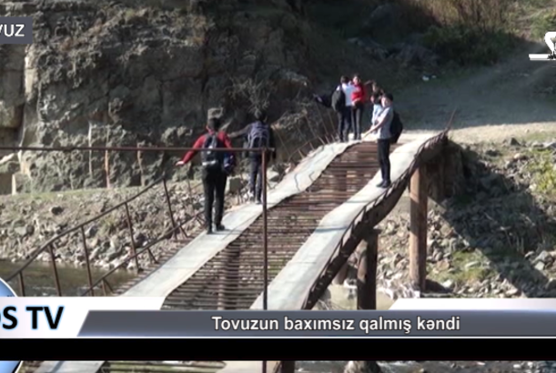 Tovuzun baxımsız qalmış kəndi