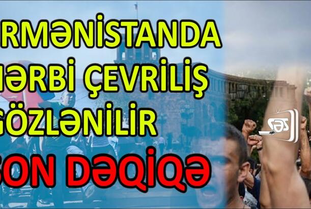 Ermənistanda hərbi çevriliş GÖZLƏNİLİR